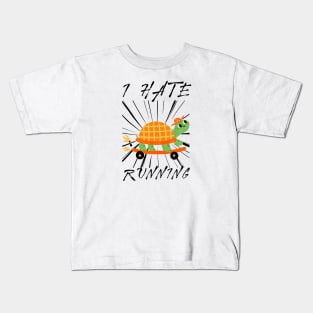 turtle said i hate running Kids T-Shirt
